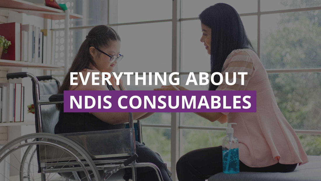 Understanding Your NDIS Consumables Budget