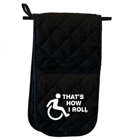 Thats How Roll Disabled - Novelty Gift Mitt Oven Gloves Kitchen Chef BBQ Mitts