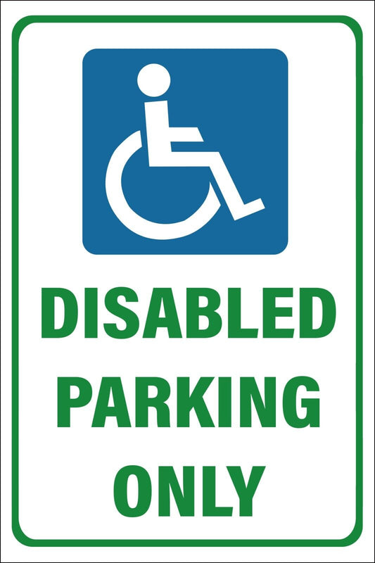 Disabled Parking Only Sign - Various Size Sign & Sticker Options